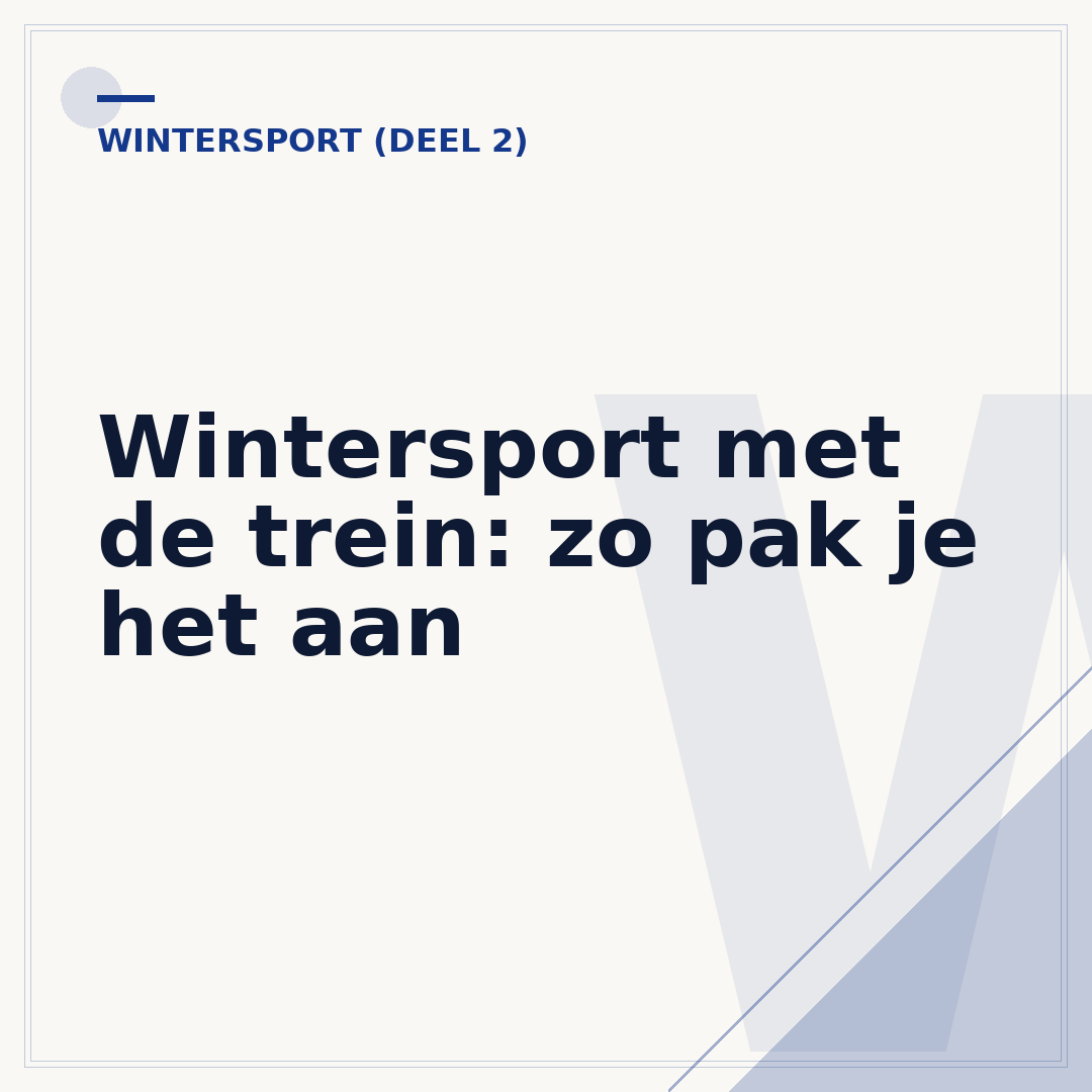 Wintersport met de trein: zo pak je het aan