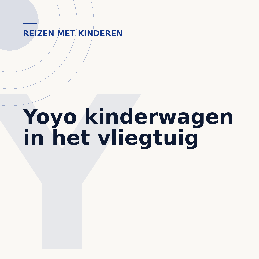 Yoyo kinderwagen in het vliegtuig