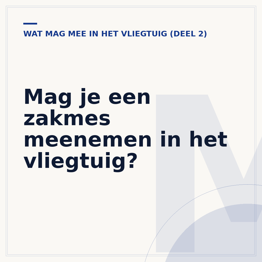 Mag je een zakmes meenemen in het vliegtuig?