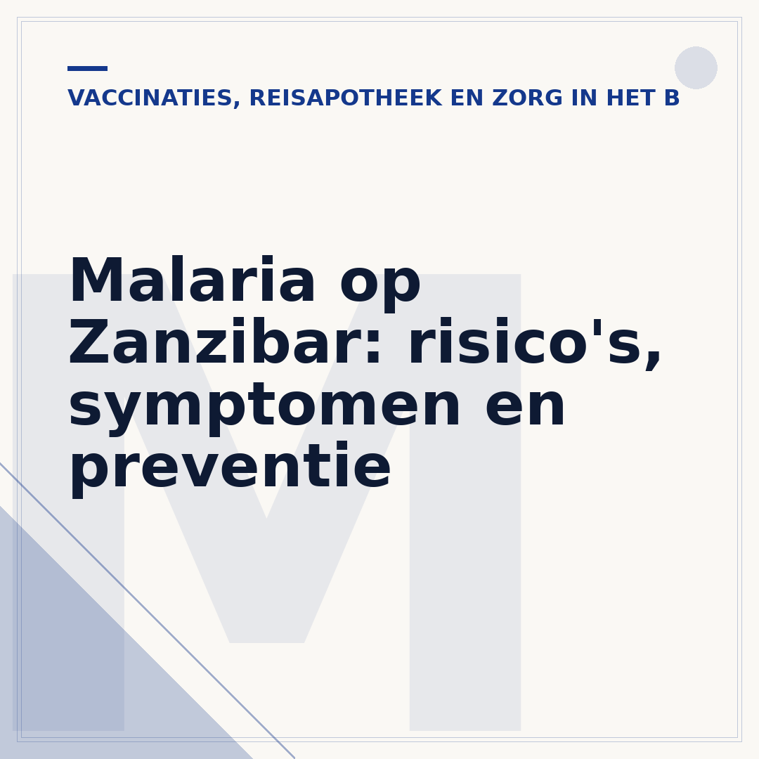 Malaria op Zanzibar: risico's, symptomen en preventie
