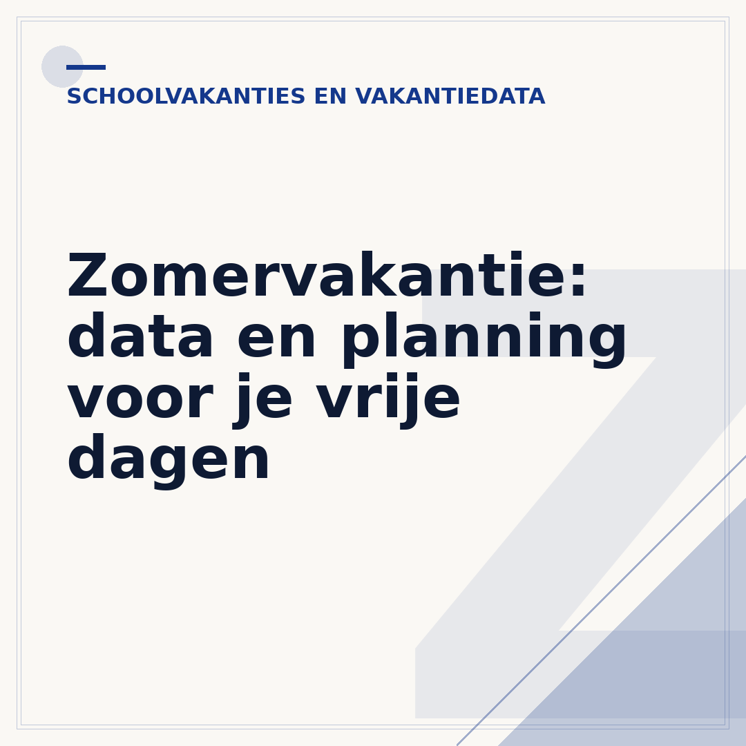 Zomervakantie: data en planning voor je vrije dagen