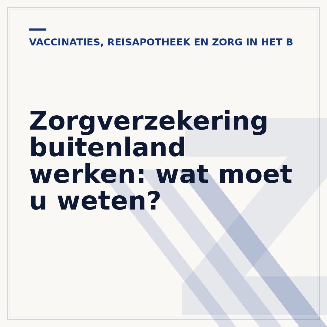Zorgverzekering buitenland werken: wat moet u weten?