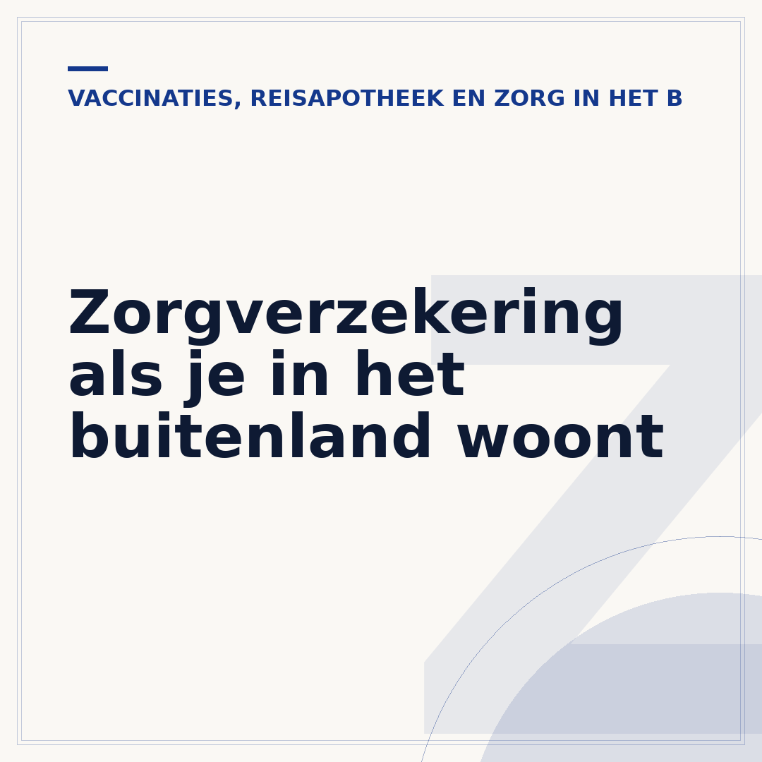 Zorgverzekering als je in het buitenland woont