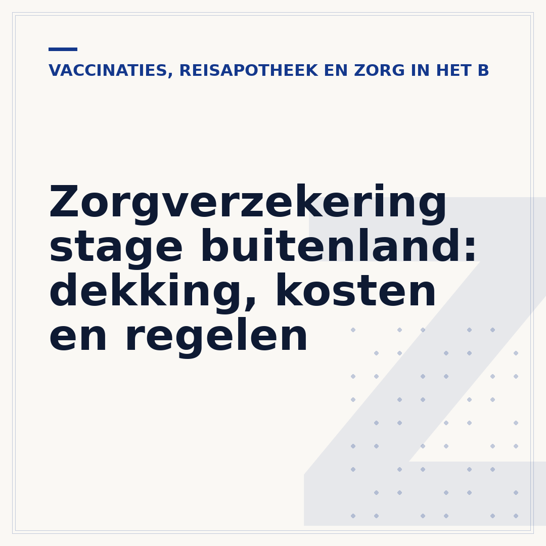 Zorgverzekering stage buitenland: dekking, kosten en regelen