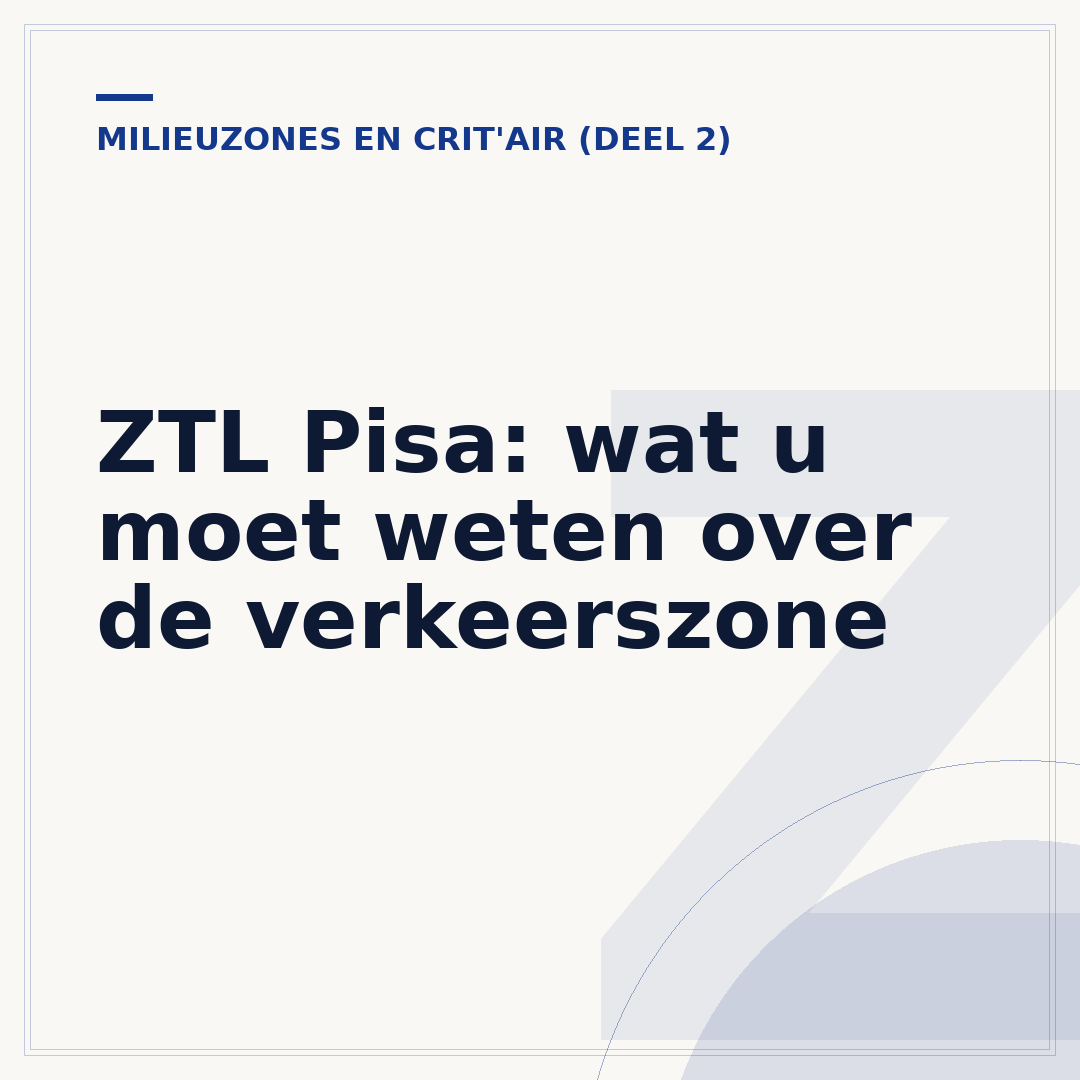 ZTL Pisa: wat u moet weten over de verkeerszone