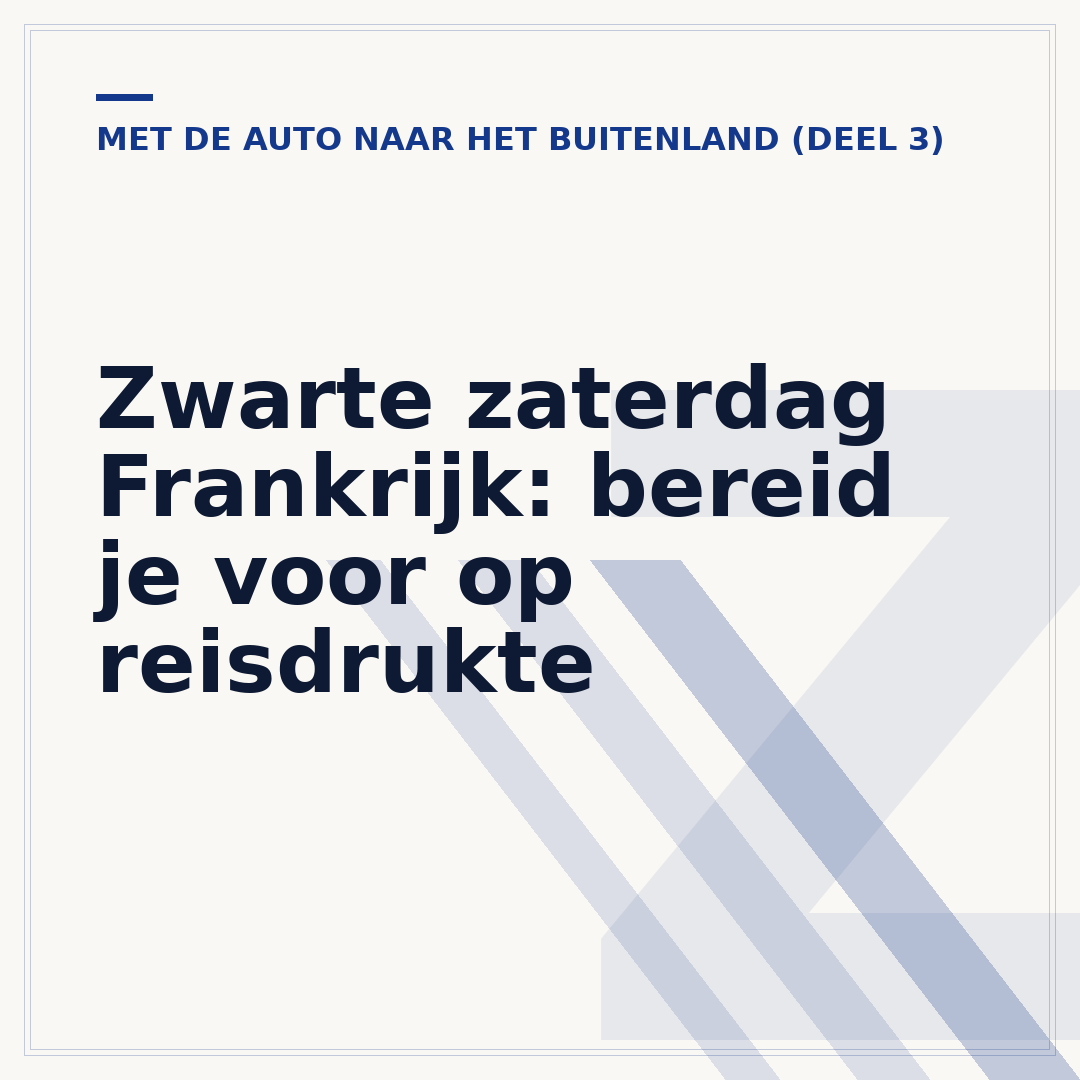 Zwarte zaterdag Frankrijk: bereid je voor op reisdrukte