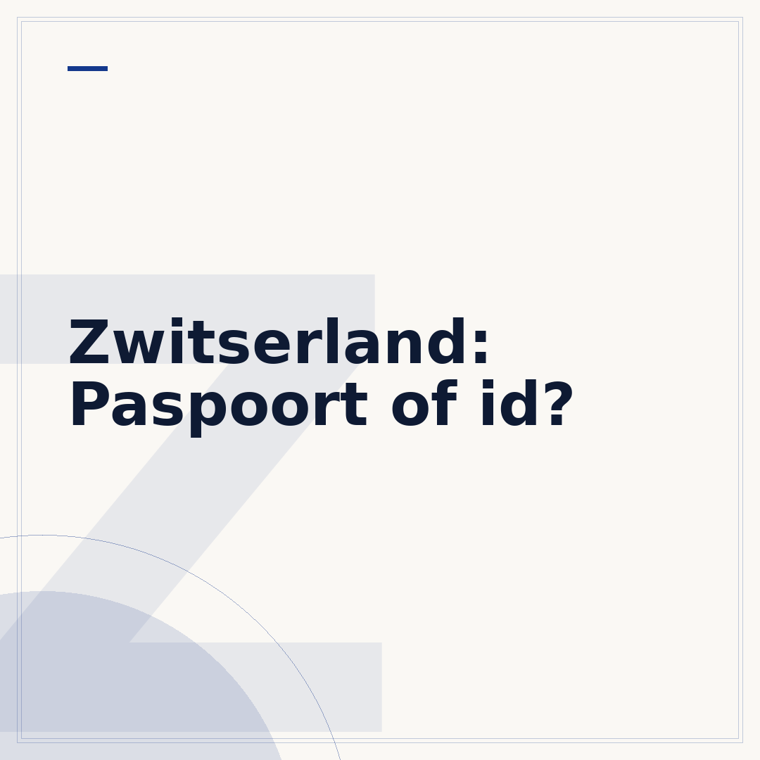 Zwitserland: Paspoort of id?
